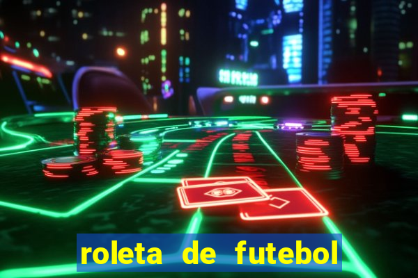 roleta de futebol carreira roleta de jogadores de futebol